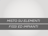 Misto su elementi fissi ed impianti